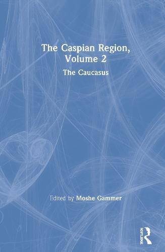 The Caspian Region, Volume 2: The Caucasus