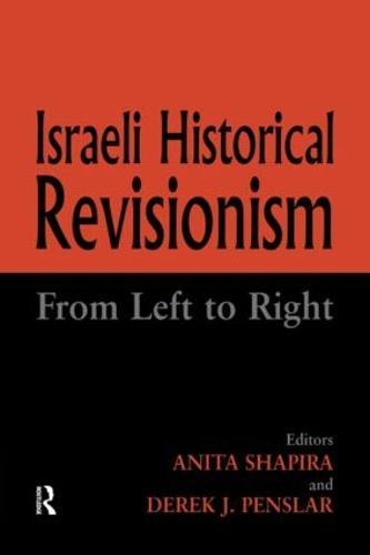 Israeli Historical Revisionism: From Left to Right