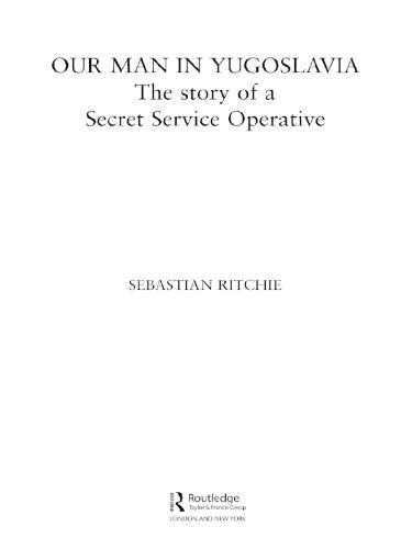 Our Man in Yugoslavia: The Story of a Secret Service Operative