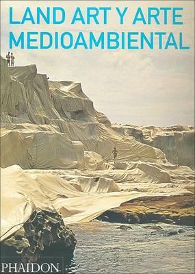Land Art Y Arte Medioambiental (Land and Environmental Art) (Spanish Edition)