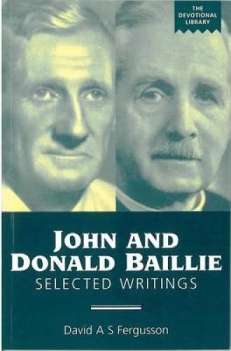 John and Donald Baillie: Selected Writings