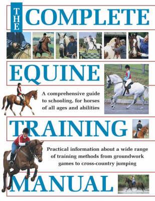 The Complete Equine Training Manual