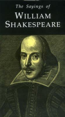 The Sayings of Shakespeare