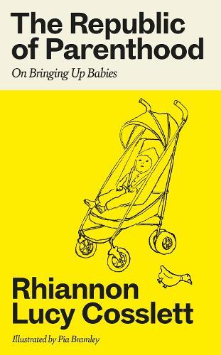 The Republic of Parenthood: On Bringing Up Babies