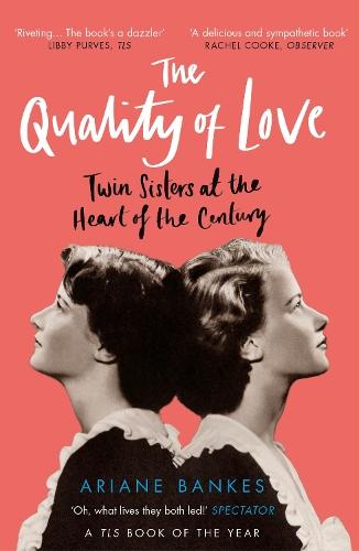 The Quality of Love: Twin Sisters at the Heart of the Century