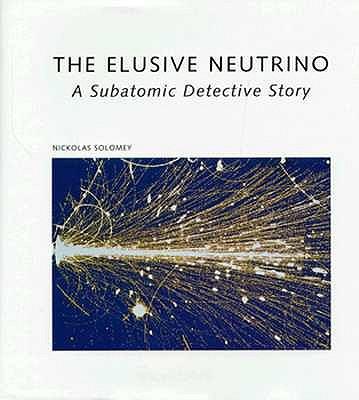 The Elusive Neutrino: A Subatomic Detective Story