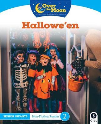 OVER THE MOON Hallowe'en: Senior Infants Non-Fiction Reader 2