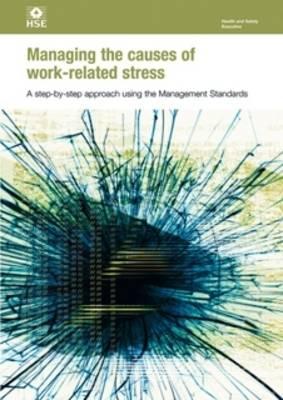 Managing the causes of work-related stress: a step-by-step approach using the management standards