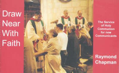 Draw Near with Faith: Service of Holy Communion for New Communicants