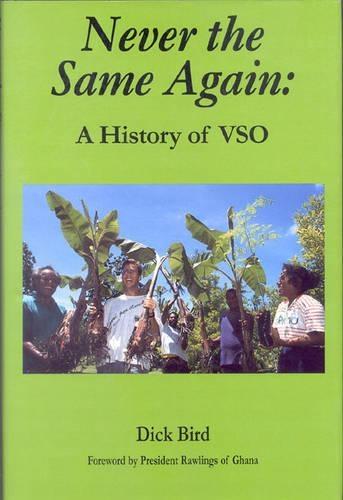Never the Same Again: A History of VSO