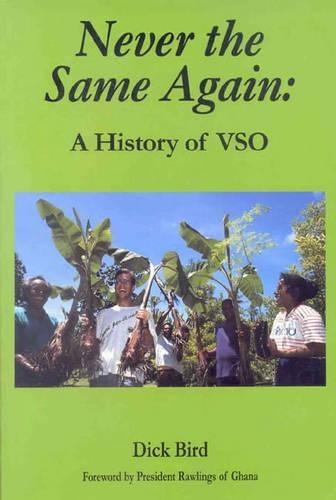 Never the Same Again: A History of VSO