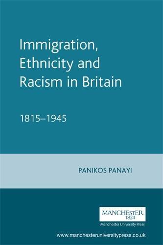 Immigration, Ethnicity and Racism in Britain 1815–1945: 1815–1945