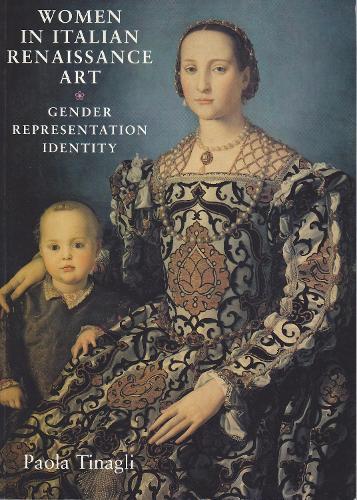 Women in Italian Renaissance art: Gender, representation, identity