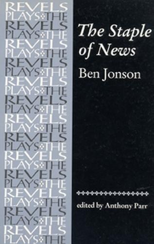 The Staple of News: By Ben Jonson