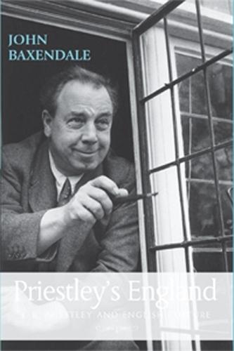 Priestley’S England: J. B. Priestley and English Culture