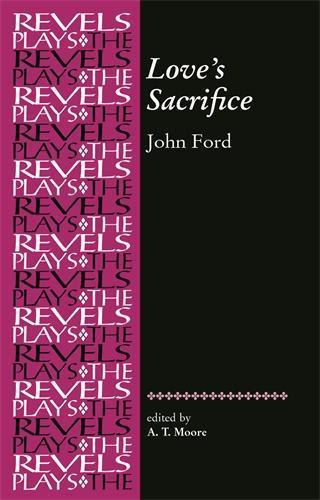 Love's Sacrifice: By John Ford