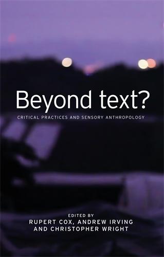 Beyond Text?: Critical Practices and Sensory Anthropology