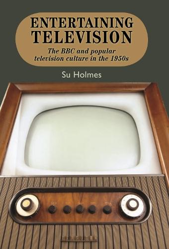 Entertaining television: The BBC and popular television culture in the 1950s