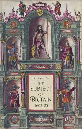 The Subject of Britain, 1603–25