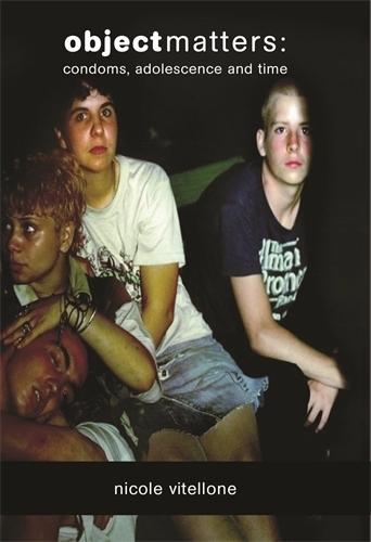 Object Matters: Condoms, Adolescence and Time