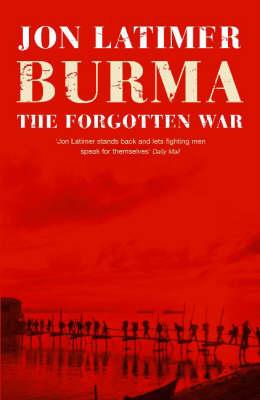 Burma: The Forgotten War