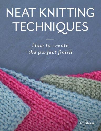 Neat Knitting Techniques: How to Create the Perfect Finish