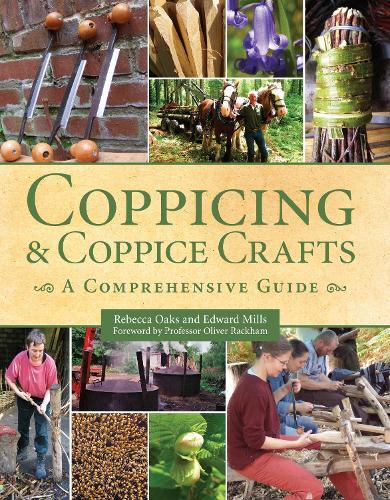 Coppicing and Coppice Crafts: A Comprehensive Guide