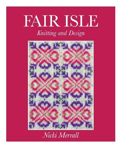 Fair Isle Knitting and Design