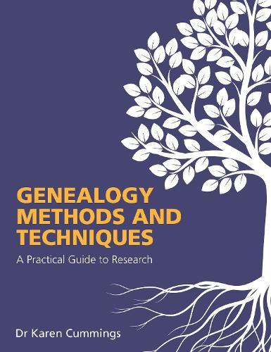 Genealogy Methods and Techniques: A Practical Guide to Research
