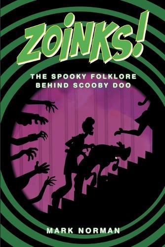 Zoinks!: The Spooky Folklore Behind Scooby Doo