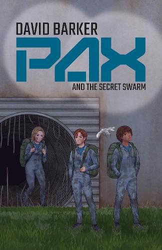 Pax and the Secret Swarm: A Fractured City, a Rising War, and One Final Choice.