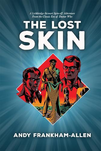 The Lost Skin: From the Classic Era of Doctor Who