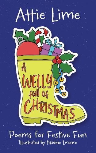 A Welly Full of Christmas: An Illustrated Children's Poetry Book Full of Christmas Spirit