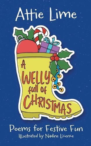 A Welly Full of Christmas: An Illustrated Children's Poetry Book Full of Christmas Spirit