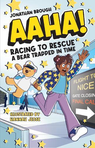 AAHA! Racing to Rescue a Bear Trapped in Time: A Hilarious Time Travel Comedy for Ages 7–11