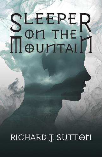 Sleeper on the Mountain: A Magical Time Travelling Viking Adventure for Young Adult Readers