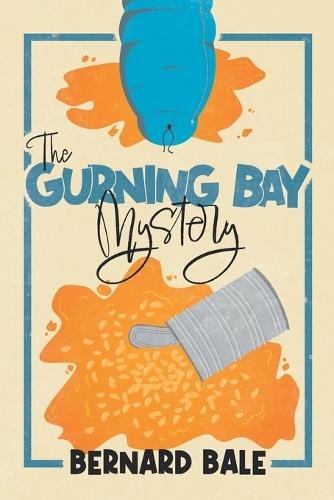 The Gurning Bay Mystery: A Nostalgic British Comedy Mystery Full of Eccentric Characters