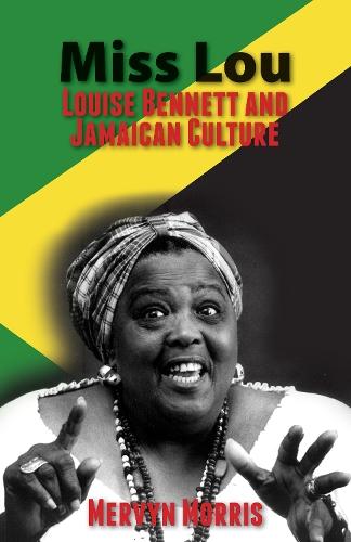 Miss Lou: Louise Bennett and Jamaican Culture