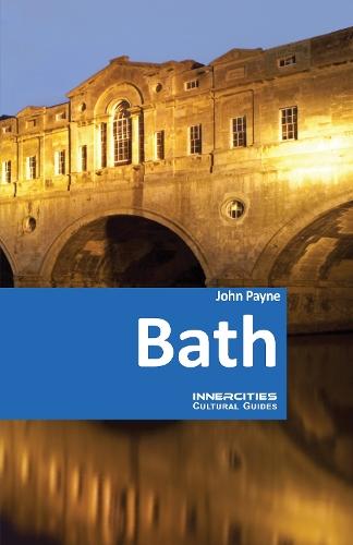 Bath - An Innercities Cultural Guide