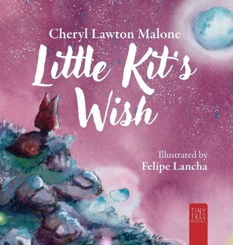 Little Kit's Wish: A Touching Story About Finding Your Heart's Desire for Young Readers