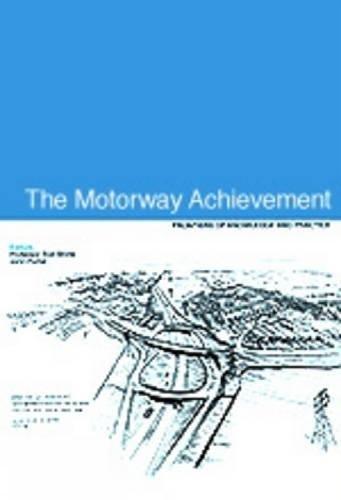 The Motorway Achievement: Frontiers of knowledge and practice