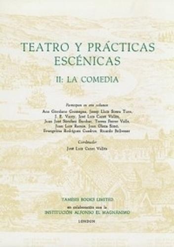 Teatro y Prácticas Escénicas: II: La Comedia