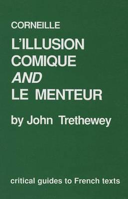 Corneille: L'Illusion Comique  and  Le Menteur