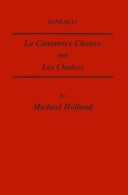 Ionesco: La Cantatrice Chauve and Les Chaises