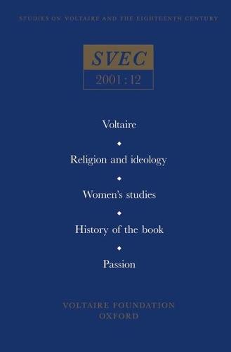 Voltaire; Religion and ideology; Women’s studies; History of the book; Passion in the eighteenth century