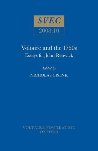 Voltaire and the 1760s: Essays for John Renwick