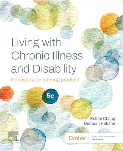 Living with Chronic Illness and Disability: Principles for nursing practice