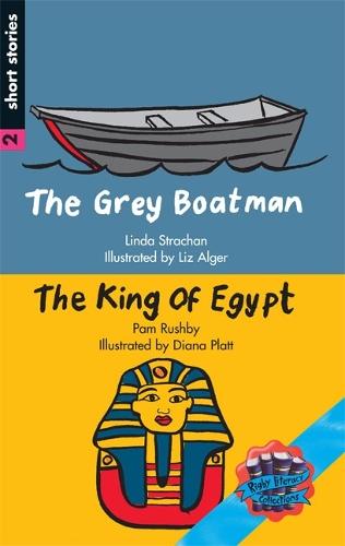 Rigby Literacy Collections Level 5 Phase 8: The Grey Boatman/The King of Egypt (Reading Level 30+/F&P Level V-Z)