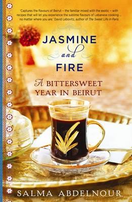 Jasmine and Fire: A Bittersweet Year in Beirut