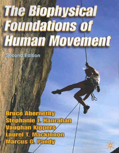 The Biophysical Foundations of Human Movement